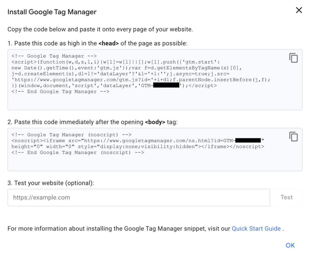 Screenshot of the "Install Google Tag Manager" instructions. It shows two code snippets and directions for where to paste them on a website. The first snippet should be pasted as high in the <head> section as possible. The second snippet should be pasted immediately after the opening <body> tag. There is an optional field to test the website by entering a URL. The bottom of the screenshot has a link to a Quick Start Guide and an "OK" button.